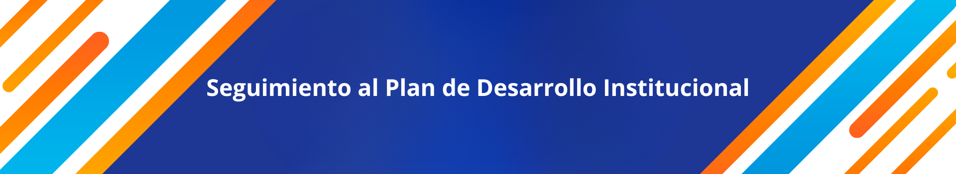 Portada Informes de Seguimiento al Plan de Desarrollo Institucional