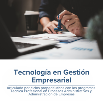 Ir al programa de Tecnología en Gestión Empresarial